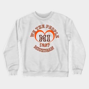 Show your Michigan pride: Michigan gifts and merchandise Crewneck Sweatshirt